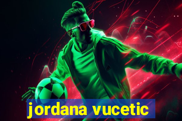 jordana vucetic